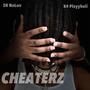 Cheaterz (Explicit)