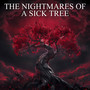 The Nightmares of a Sick Tree