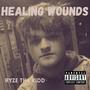Healing Wounds (Digital Deluxe) [Explicit]