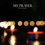 My Prayer