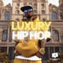 Luxury Hip Hop