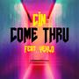 COME THRU (feat. YEHLO) [Explicit]