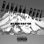 Banana Peel (Explicit)