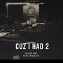 Cuz I Had 2 (feat. Polo Zo) [Explicit]