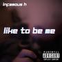 Like To Be Me (Explicit)