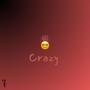 Crazy (Explicit)