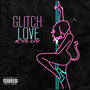 Glitchlove (Explicit)