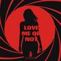 Love Me Or Not (Explicit)