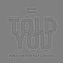 toldYOU (feat. Half Consciou$) [Explicit]