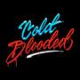 Cold Blooded (Explicit)