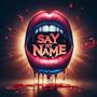 Say My Name (Explicit)