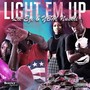 Light Em Up (Explicit)