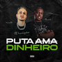 Puta Ama Dinheiro (Explicit)