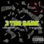 2 The Bank ! (feat. wxspkobe) [Explicit]