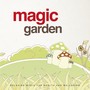 Magic Garden(Relaxing Music for Health and Wellbeing)