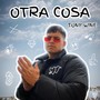 Otra Cosa (Explicit)