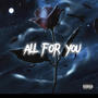 ALL FOR YOU (Explicit)