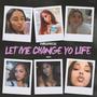 Let Me Change Your Life (Explicit)