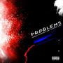 Problems (feat. Tawaine Hall) [Explicit]