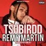 Remy Martin (feat. Tsubirdd) [Explicit]