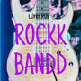 ROCKK BANDD