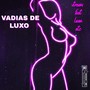 Vadias de luxo (Explicit)