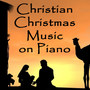 Christian Christmas Music on Piano