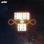 FOREVER & EVER