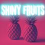 Shiny Fruits