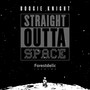 Straight Outta Space