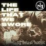 The Life That We Swore (feat. Havoc & Westtopher) [Explicit]