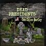 Dead Presidents