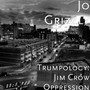 Trumpology: Jim Crow Oppression (Explicit)