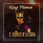 King Plomo El Menorcito De La Esquina (Explicit)