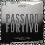 Passado Furtivo (Explicit)