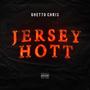 JERSEY HOTT (Explicit)