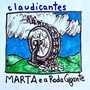 Claudicantes / Marta E a Roda Gigante (feat. Silvio Marques)