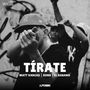 TÍRATE (Explicit)