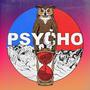 Psycho (Explicit)