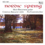 PETERSON-BERGER: Frosoblomster / NIELSEN: Humoreske-Bagateller / SIBELIUS: Pensées lyrique … (Nordic Spring)