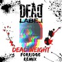 Deadweight Porridge Remix