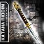 KATANA RIDDIM