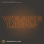 We Are Lions (Explicit)