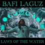 Laws of the Water (Explicit)