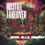 HOSTILE TAKEOVER (Explicit)