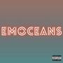 EMOCEANS (feat. HEARTBREAK PAPI) [Explicit]