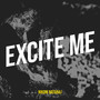 Excite Me (Explicit)