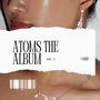 ATOMS THE ALBUM (Explicit)