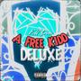 A Free Kidd (Deluxe) [Explicit]