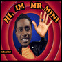 Hi I'm Mr Mini (EP Version)